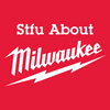 STFU About Milwaukee Tools