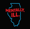 Mentally, ILL shirt by Harebrained