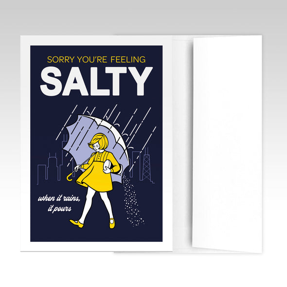 Sorry You're Feeling Salty