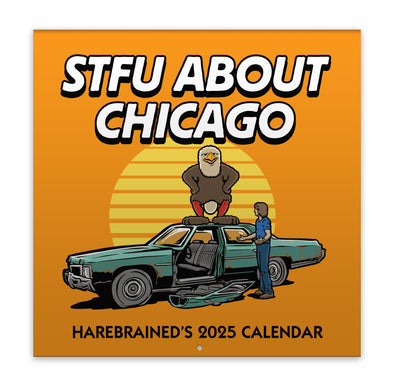 STFU About Chicago 2025 Calendar (PRE-ORDER)