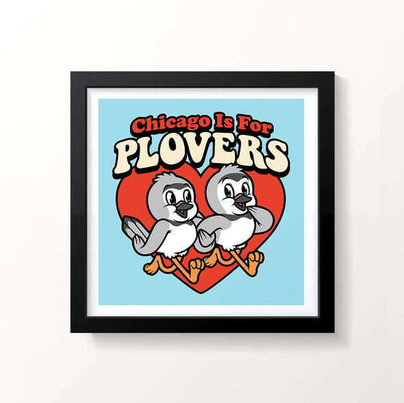 Chicago is for Plovers Print